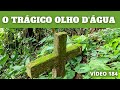 A INCRÍVEL CACHOEIRA DA PINGURUTA COM 90 METROS DE ALTURA E O TRÁGICO OLHO D'ÁGUA - VÍDEO 184