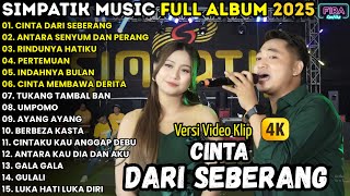 CINTA DARI SEBERANG - FIRA CANTIKA - SIMPATIK MUSIC FULL ALBUM TERBARU 2025 || RINDUNYA HATIKU