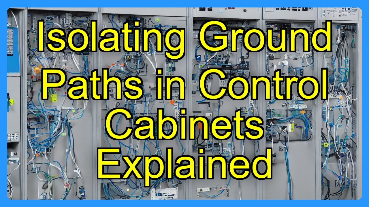 Isolating Ground Paths in Control Cabinets Explained - YouTube