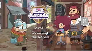 Level 1: Learning the Ropes | Lil' Guardsman