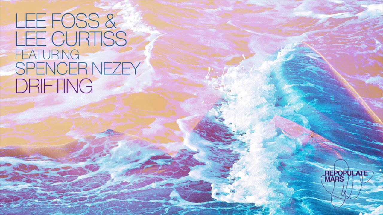 Lee Foss  Lee Curtiss   Drifting Sonny Fodera Remix feat Spencer Nezey