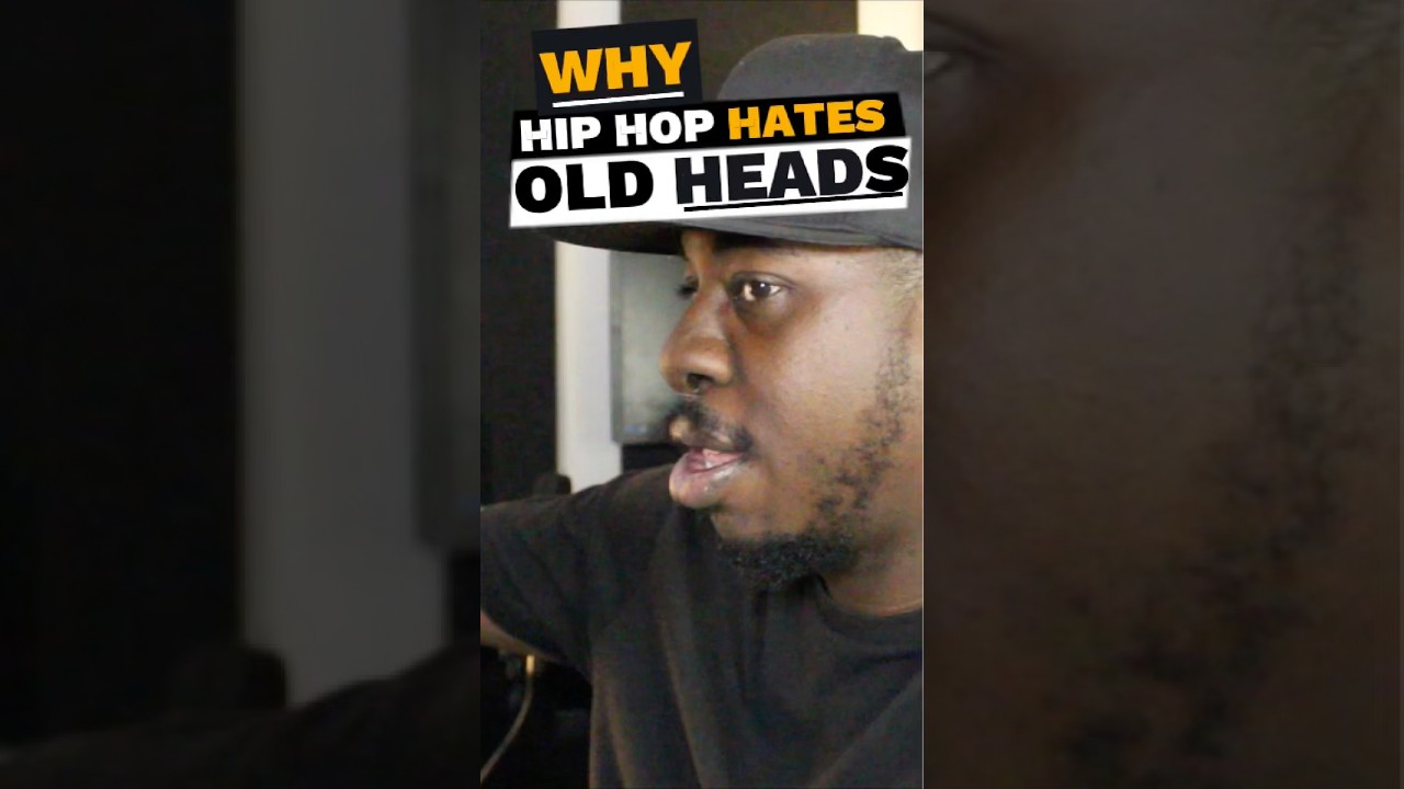 Why Hip Hop Hates Old Heads | 