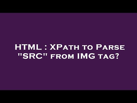 HTML : XPath to Parse "SRC" from IMG tag?