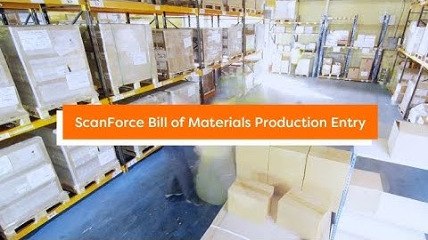 ScanForce Bill of Materials Production Entry