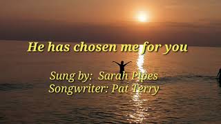 Wedding song || He has Chosen you for me lyrics