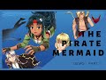 The pirate mermaid demo  part 1 