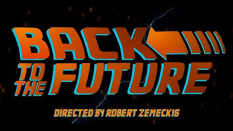 Back To The Future opening titles sequence