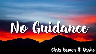 Chris Brown -  No Guidance ( Lyrics) ft  Drake