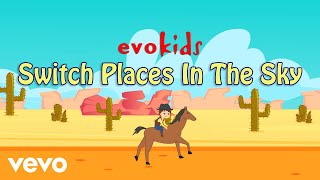 evokids - Switch Places In The Sky | Kids song