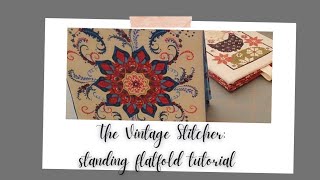 The Vintage Stitcher Tutorial: Making a stand up flatfold. #crossstitch  #crossstitchfinishing