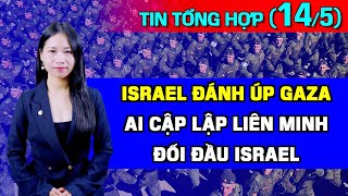 Tin Tổng Hợp 145 Israel Đánh Úp Gaza Mỹ Phản Đối Mạnh Ai Cập Lập Liên Minh Đối Đầu Israel