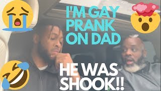 Im Gay PRANK on Dad (MUST WATCH) (Very Awkward!) (Funny)