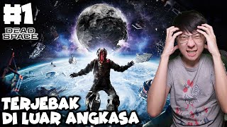 Kita Terjebak Di Luar Angkasa - Dead Space Indonesia - Part 1