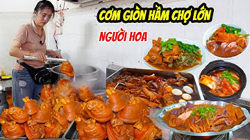 Ăn Cơm Giò Hầm Chợ Lớn Người Hoa Có Cách Nầu Vô Cùng Công Phu Ở Sài Gòn