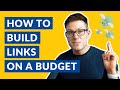 How To Build Links When You Have No Money