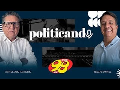 Politicando na 98FM - 23/07/2022