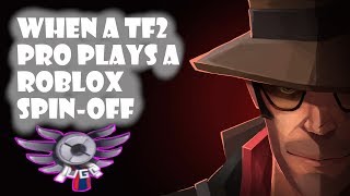When A Team Fortress 2 Pro Plays A Roblox Spin Off Youtube - roblox scout tf2 song