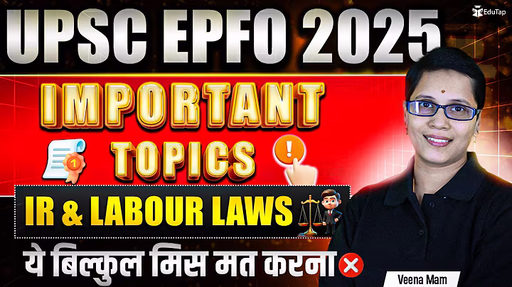 UPSC EPFO Syllabus 2025 | UPSC EPFO IR and Labour Laws Important Topics | APFC & EO AO Exam Syllabus