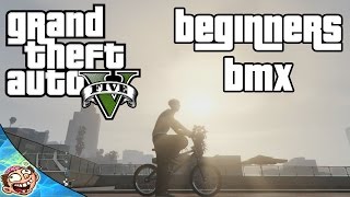 GTA 5 - Beginners BMX - Noob BMX Tricks - Xbox One - Next Gen