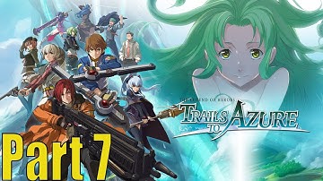 Part 7 - Trails to Azure - First Playthrough - Chapter 2 - Familiar Faces Head to the Conference