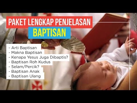 Video: Apa Yang Dimaksud Dengan Baptisan Tuhan?