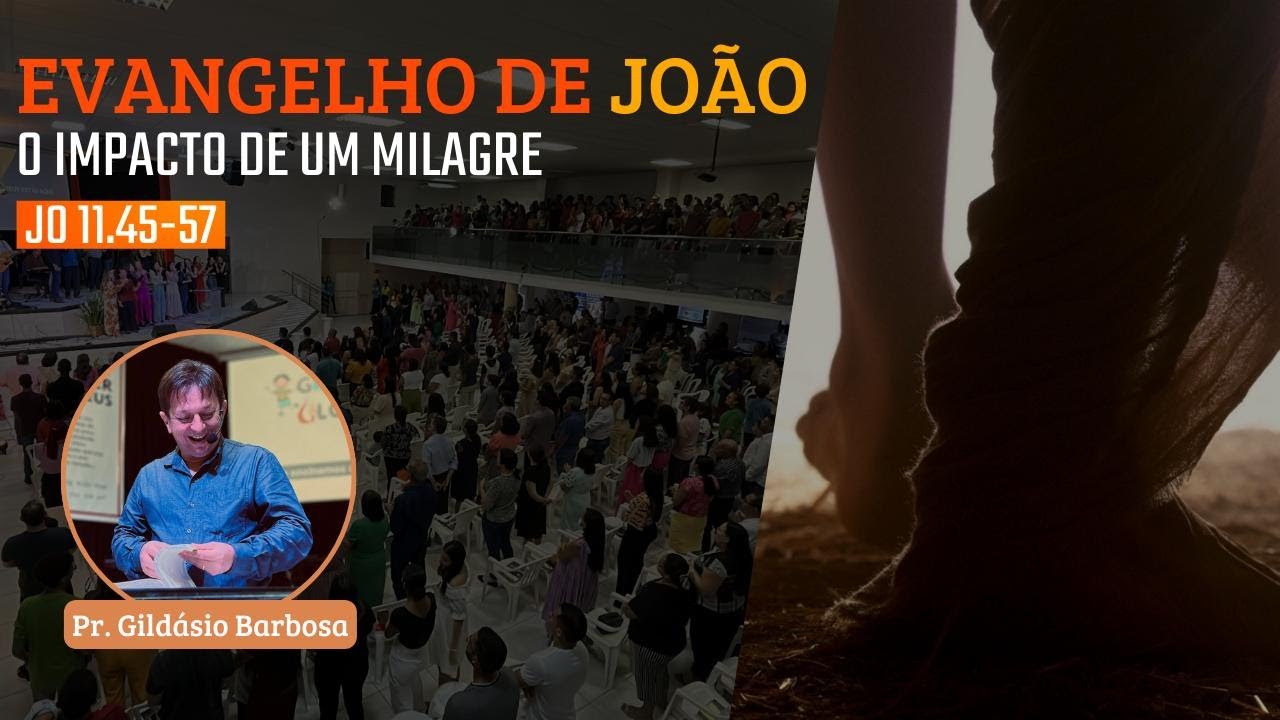 IBG Celebração | 13.10.2024 | João 11.45-57 com Pr. Gildásio Barbosa
