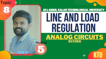 Line and Load Regulation | ECT202 | Analog Circuits | KTU