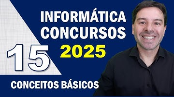 Informática para Concursos 2025 - Aula 15