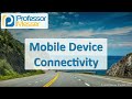 Mobile Device Connectivity - CompTIA A+ 220-1001 - 1.6