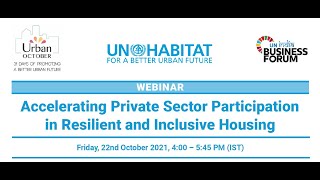 Webinar on “Accelerating Private Sector Participation in Resilient and Inclusive Housing”