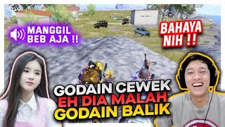 GODAIN CEWEK EH DIA MALAH GODAIN BALIK , BAHAYA SIH INI !! - PUBG MOBILE