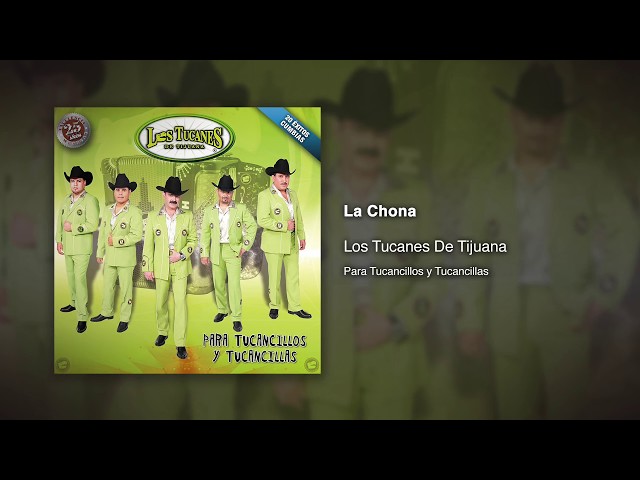 Los Tucanes de Tijuana - La Chona