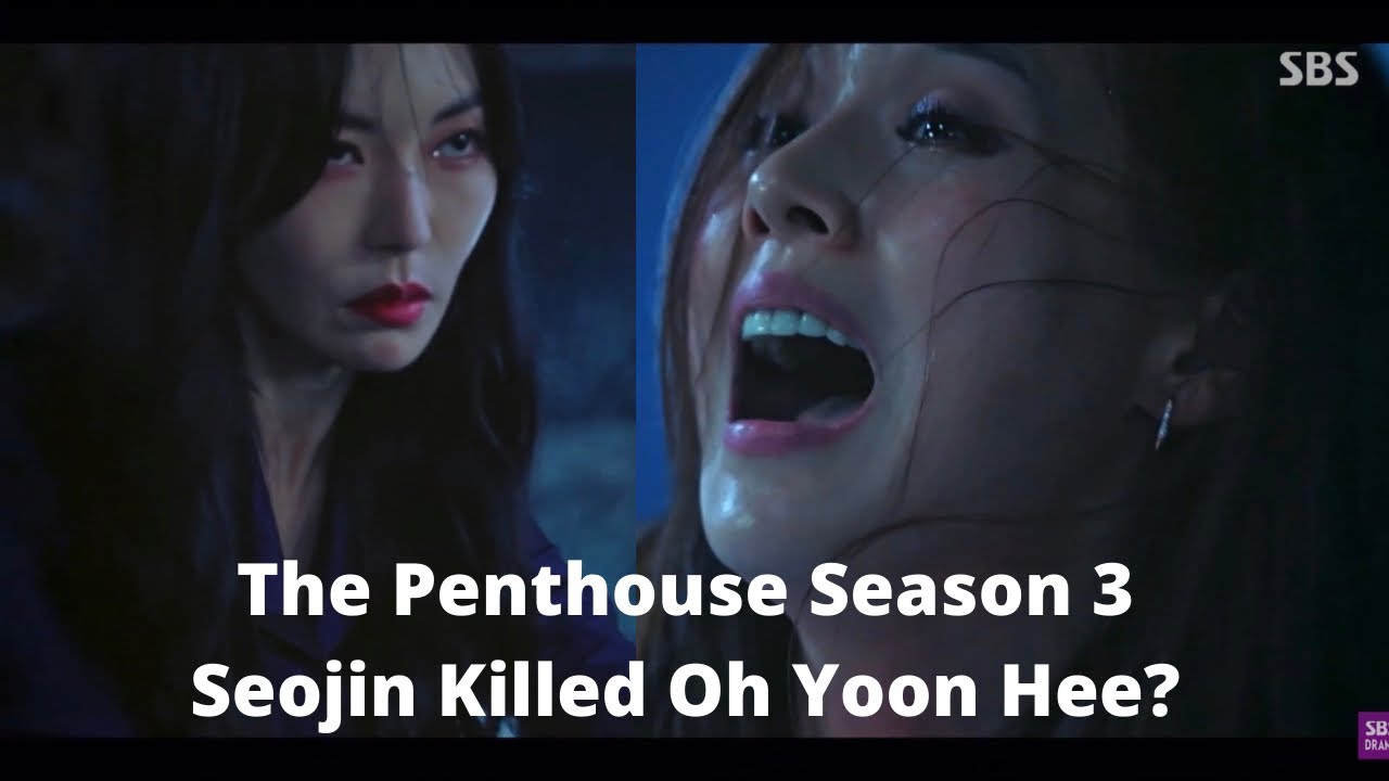 Oh hee did season yoon die 3 in “Penthouse: War