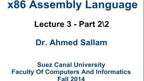 x86 Assembly Language - لغة التجميع - Lecture 3 Part 2\2
