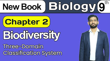 9th Class Biology Ch 2 Biodiversity | Three Domain Classification System | New Book 2025
