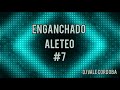 ENGANCHADO ALETEO #7 (Dj Vale Cordoba)