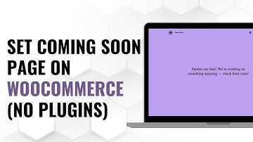 How to Set Coming Soon Page on WooCommerce (No Plugin)