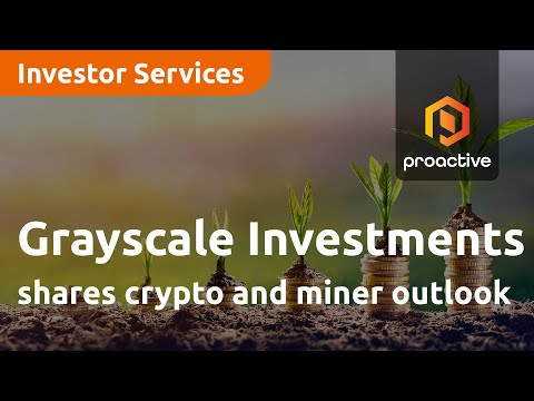 Grayscale Investments shares crypto and miner outlook with pending spot Bitcoin ETF