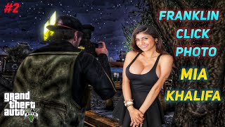 GTA 5 : FRANKLIN CLICK MIA KHALIFA PHOTO || GTA WITH AG ||#2