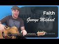 How To Play Faith by George Michael - Guitar Lesson Tutorial Acoustic