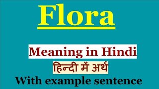 Flora Meaning In Hindi Flora हनद अरथ English Words Ka Hindi Magic Roz Seekho Naye Words