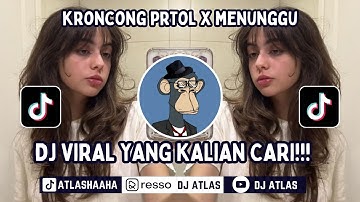 DJ KRONCONG PROTOL X MENUNGGU VIRAL TIK TOK TERBARU 2023 YANG KALIAN CARI !