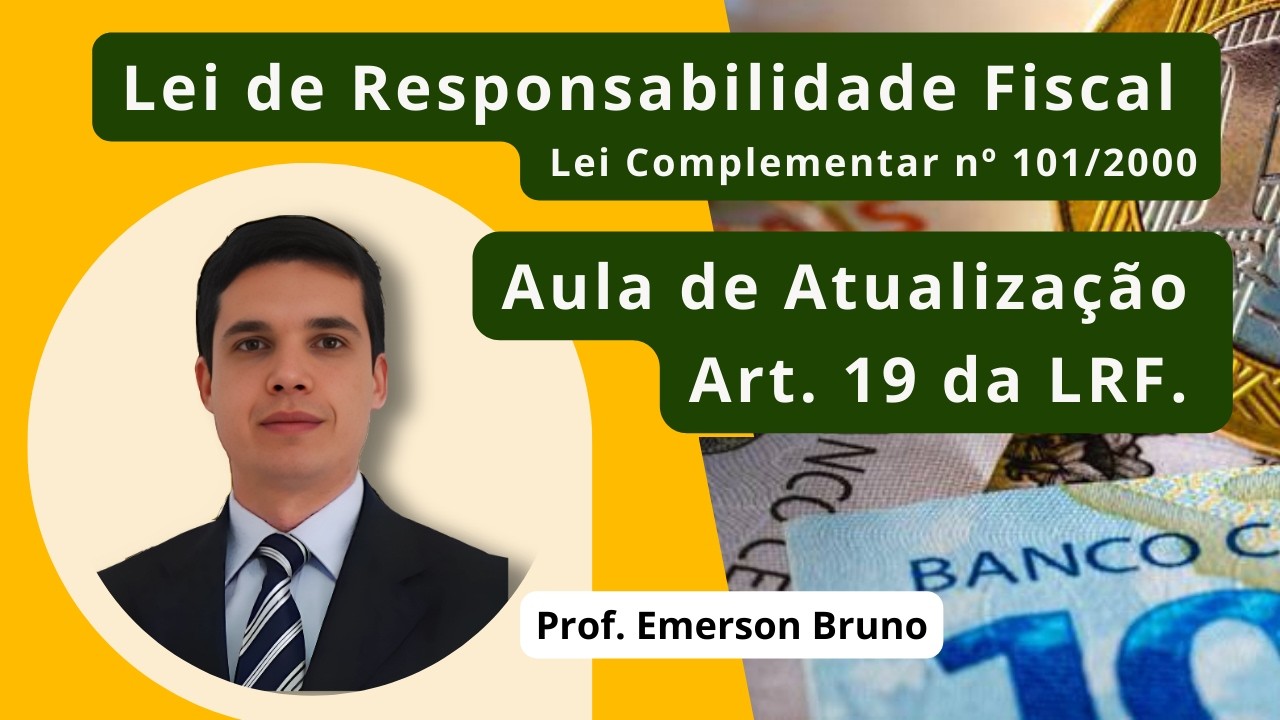 LRF - Aula de Atualização - Art. 19 (Despesas com Inativos e Pensionistas)