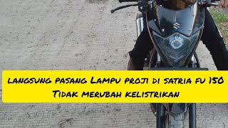 Pemasangan proji satria fu by  GAGAP PROJIE 