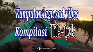 Kumpulan Lagu Sad Vibes  Tiktok Version fyp sadvibes sadvibesstory sadvibes2025  