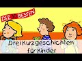 Drei Kurzgeschichten für Kinder (12 Min.) || Folge 17 - Geschichten für Kinder