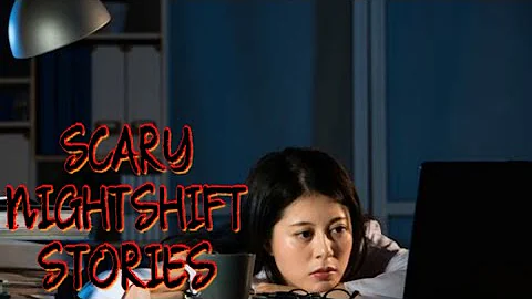 5 True scary Night shift Stories
