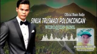 SINUA TRUSMADI POLONCONGAN  WEIRO@JIDIP JAIMIL