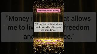 Money is a tool that allows me to live freedom and abundance affirmation meditation moneymagnet