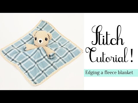 Edging a fleece blanket! | Stitch tutorial